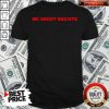 Awesome We Shoot Racists Shirt