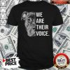 Pit Bull We Are Their Voice Shirt
