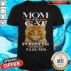 Top Mom And Cat Forever And Always Shirt