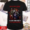 Funny Hero Just Mine Are A Little Darker Than Yours Shirt