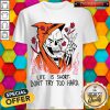 Funny Life Is Short Don't Try Too Hard Shirt