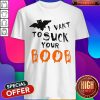 Funny I Vant To Suck Your Boob Shirt