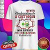 Nice Never Underestimate A Custodian Who Survived 2020 Coronavirus Pandemic Shirt