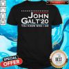 Official John Galt ’20 You Know Who I Am Shirt