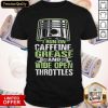 Premium I Run On Caffeine Grease And Wide Open Throttles Mechanic Shirt