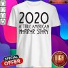 2020 A True Amean Horror Story Shirt