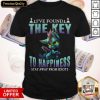Dragon I’Ve Found The Key To Happiness Stay Away From Idiots Shirti’Ve Found The Key To Happiness Stay Away From Idiots Shirt
