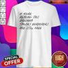 You're Reading This Breonna Taylors Murderers Are Still Free Shirt