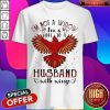 I'm Not A Widow I'm A Wife To A Husband With Wings ShirtI'm Not A Widow I'm A Wife To A Husband With Wings Shirt