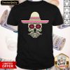 Mexian Skull Wear Hat Day Of The Dead Shirt