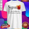 Negroni The Glue Holding This 2020 Shitshow Together Shirt