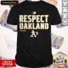 Respect Oakland Athletics Postseason Shirt