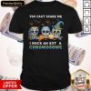 You Can't Scare Me I Rock An Extra Chromosome Shirt