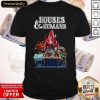 Good Houses And Humans Shirt