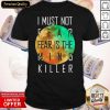 I Must Not Fear Fear Is The Mind Killer Shirt