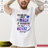 I’m Smiling Under The Mask And Hugging You In My Heart Teacher Life Shirt