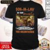 Son In Law There Are Lots Of Great People In Our Family But You’re Special You Volunteered Shirt