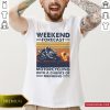 Weekend Forecast Motorcycling With A Chance Of Drinking Vintage Shirt