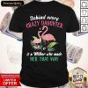 Every Crazy Daughter Is A Mother Who Made Her That Way Flamingo Funny Shirt- Design By Romancetees.com