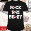 Kansas City Chiefs Fuck Tom Brady shirt- Design By Romancetees.com