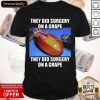 They Did Surgery On A Grape They Did Surgery On A Grape 2021 Shirt- Design By Romancetees.com