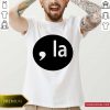 Comma La 2020 Shirt- Design By Romancetees.com