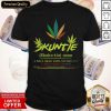 Skuntie Definition Like A Regular Auntie Cannabis Weed Smoking Shirt- Design By Romancetees.com