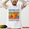 Vintage An Arrow May Have Your Name On It Fireball To Whom It May Concern T-shirt- Design By Romancetees.com