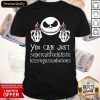 Jack Skellington Fuck Skull You Can Supercalifuckilistic Kissmyassadocious Shirt- Design By Romancetees.com