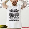 Don’t Mistake My Kindness I Am Kind To Everyone But When Someone Unkind To Me Shirt- Design By Romancetees.com