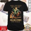 Yes I Am Old But I Saw The Rolling Stones On Stage Shirt- Design By Romancetees.com