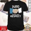 Judo Begins With Respect Shirt- Design By Romancetees.com