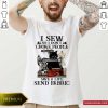 I Sew So I Don’t Choke People Save A Life Send Fabric Sewing Machince Cats Shirt- Design By Romancetees.com