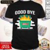 Goodbye Dumpster Fire 2020 Shirt