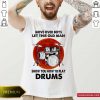 Move Over Boys Let This Old Man Show You How To Play Drums Shirt
