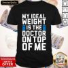 Doctor Who Ideal Weight Quote Shirt
