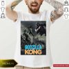 Godzilla Vs Kong Shirt