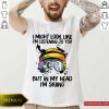 I Might Look Like I’m Listening To You But In My Head I’m Skiing Shirt- Design By Romancetees.com
