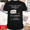 Je Suis Une Femme Simple J’aime Le Camping Et L’apéro Shirt- Design By Romancetees.com
