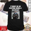 Bernie Sanders Mittens It Must Be So Exciting Being A Nurse 2021 Shirt