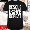 Rescue Love Repeat Shirt