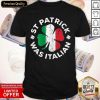 Heart St Patrick Was Italian Shirt