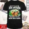 Und Im Wald Werde Ich Meinen Verstand Verlieren Und Meine Seele Findden Shirt