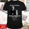 Rest In Peace Rush Limbaugh 1951 2021 Signature Shirt