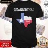 Neanderthal Texas Flag 2021 Shirt
