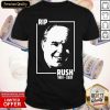 Rip Rush Limbaugh 1951 2021 Shirt