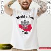 Cool World’s Best Tata Shirt