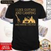 I Like Guitars And Camping And Maybe 3 People Shirt