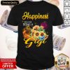 Sunflower Happiness Is Being A Gigi Great Shirt