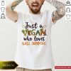 Just A Vegan Who Loves Base Jumping Shirt
